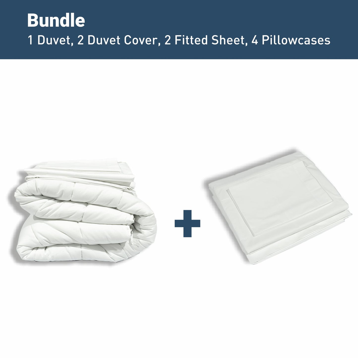 Bundle: 1 Duvet + 2 Duvet Cover + 2 Fitted Sheet + 4 Pillowcases